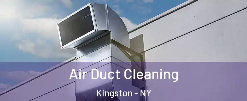 Air Duct Cleaning Kingston - NY