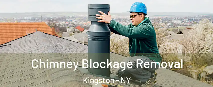  Chimney Blockage Removal Kingston - NY