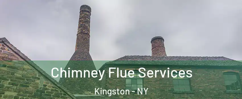  Chimney Flue Services Kingston - NY