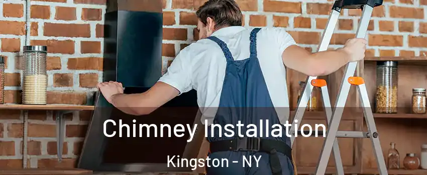  Chimney Installation Kingston - NY