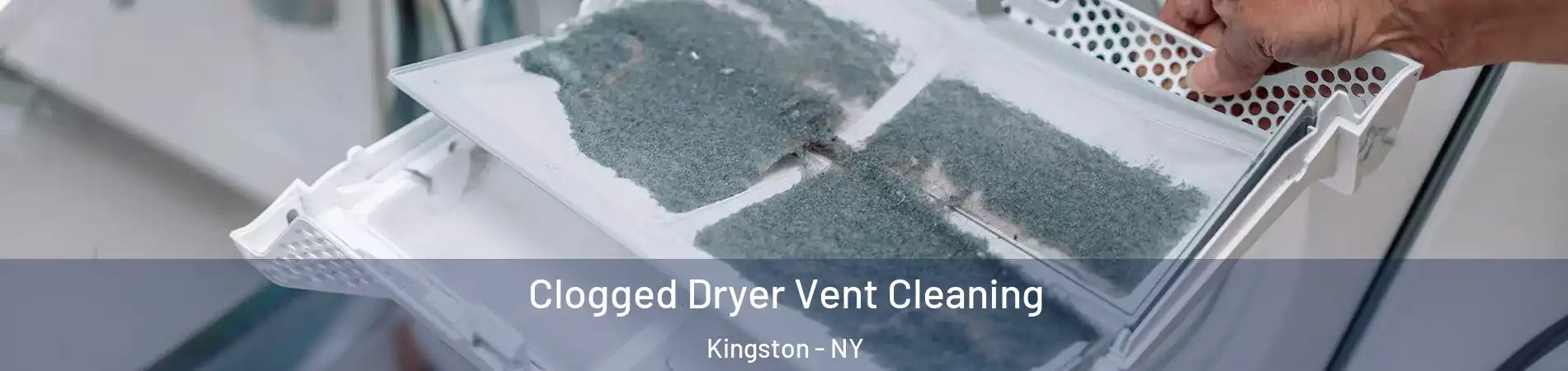 Clogged Dryer Vent Cleaning Kingston - NY