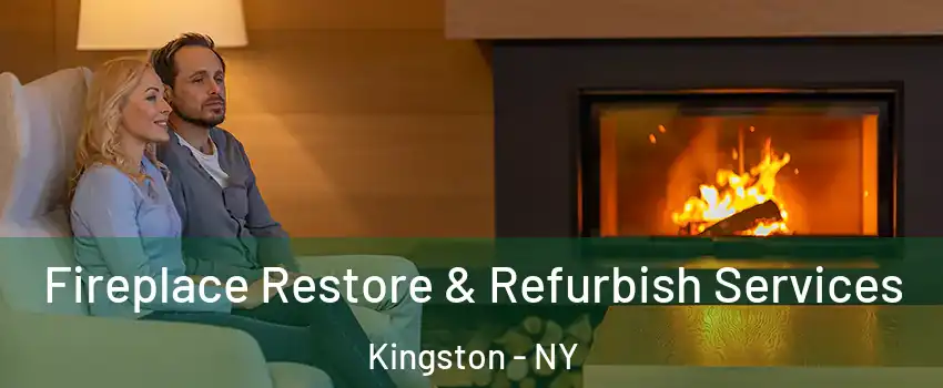  Fireplace Restore & Refurbish Services Kingston - NY