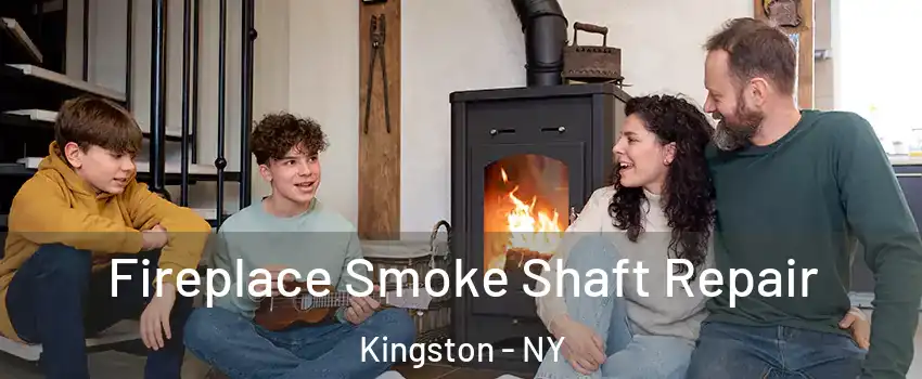  Fireplace Smoke Shaft Repair Kingston - NY