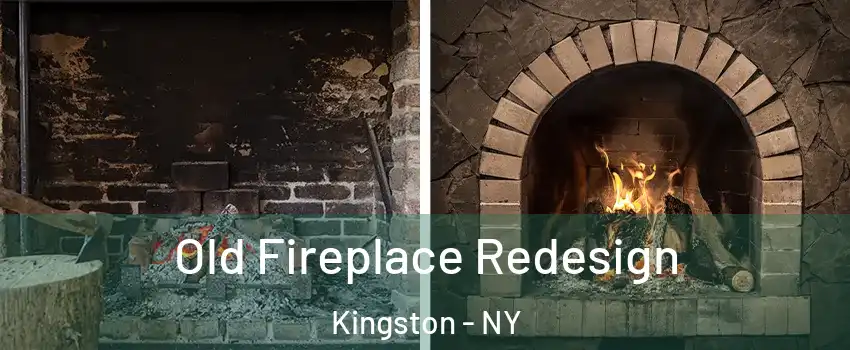  Old Fireplace Redesign Kingston - NY
