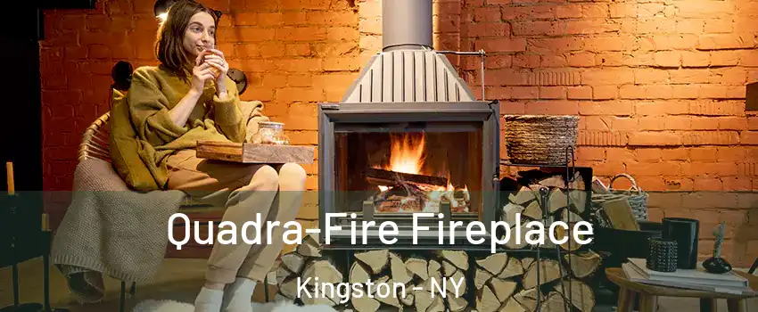  Quadra-Fire Fireplace Kingston - NY