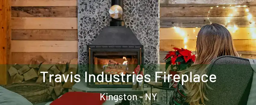  Travis Industries Fireplace Kingston - NY