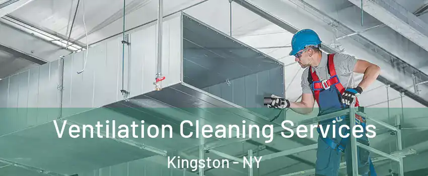  Ventilation Cleaning Services Kingston - NY