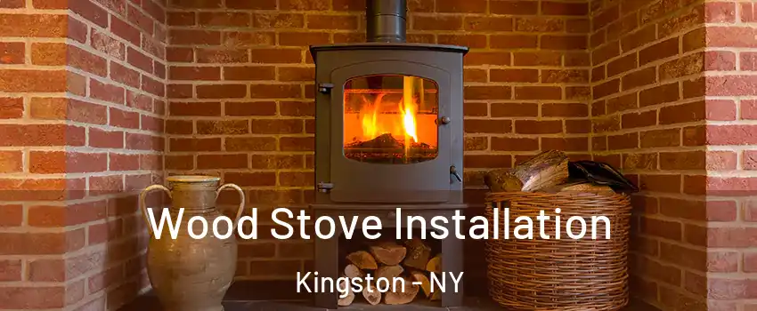  Wood Stove Installation Kingston - NY